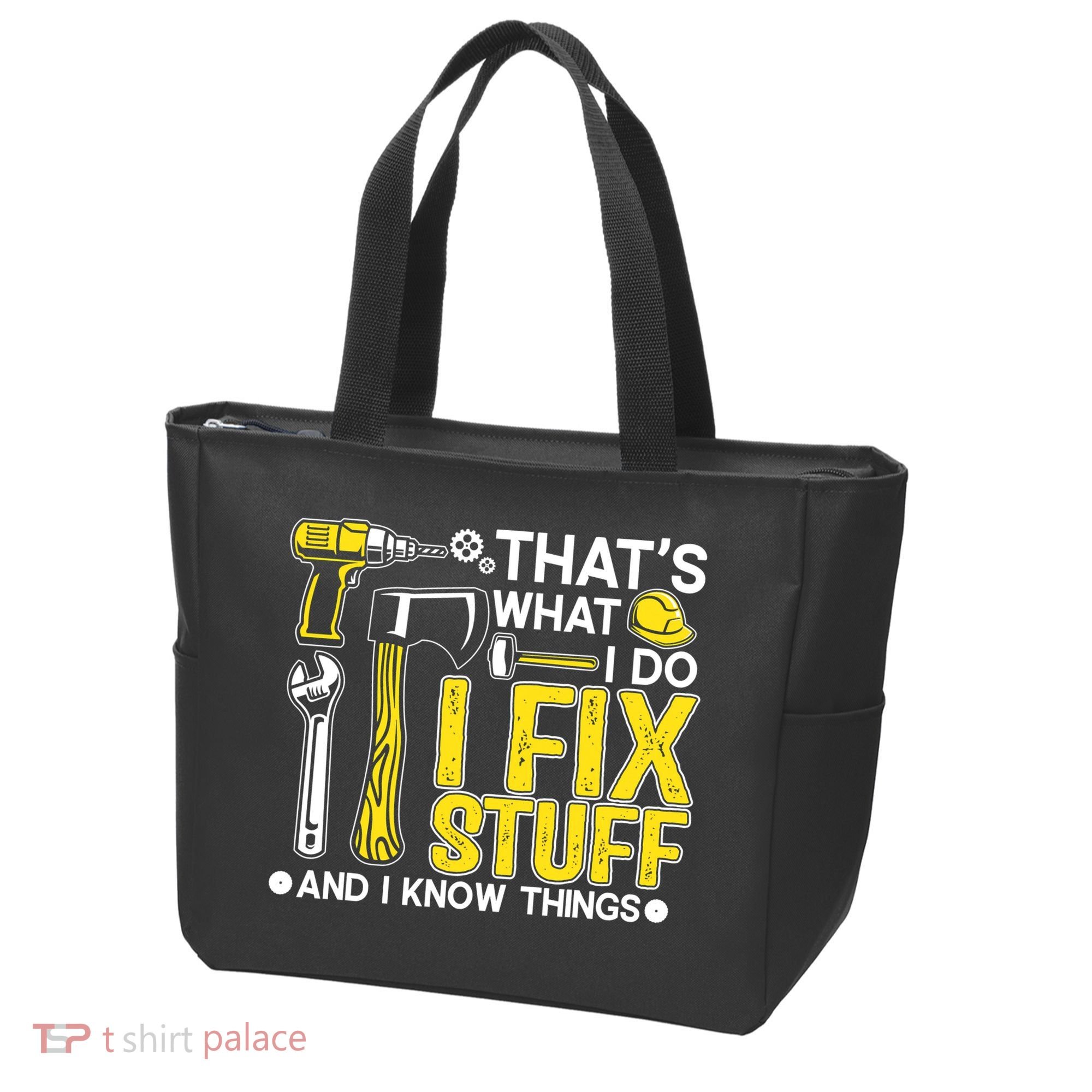 That's What I Do I Fix Stuff And I Know Things Funny Saying Tote Bag
