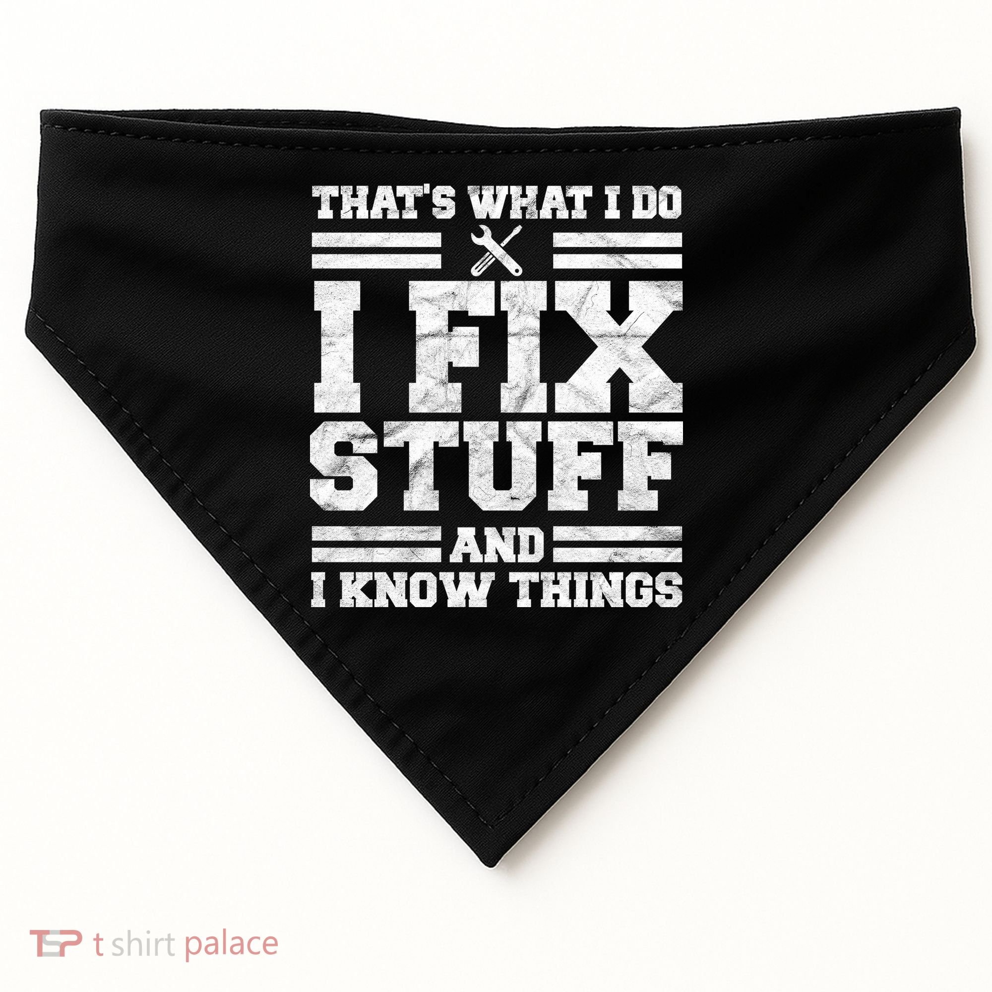 That's What I Do I Fix Stuff And I Know Things Funny USA-Made Doggie Bandana