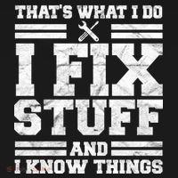 That's What I Do I Fix Stuff And I Know Things Funny Polo thumb 3