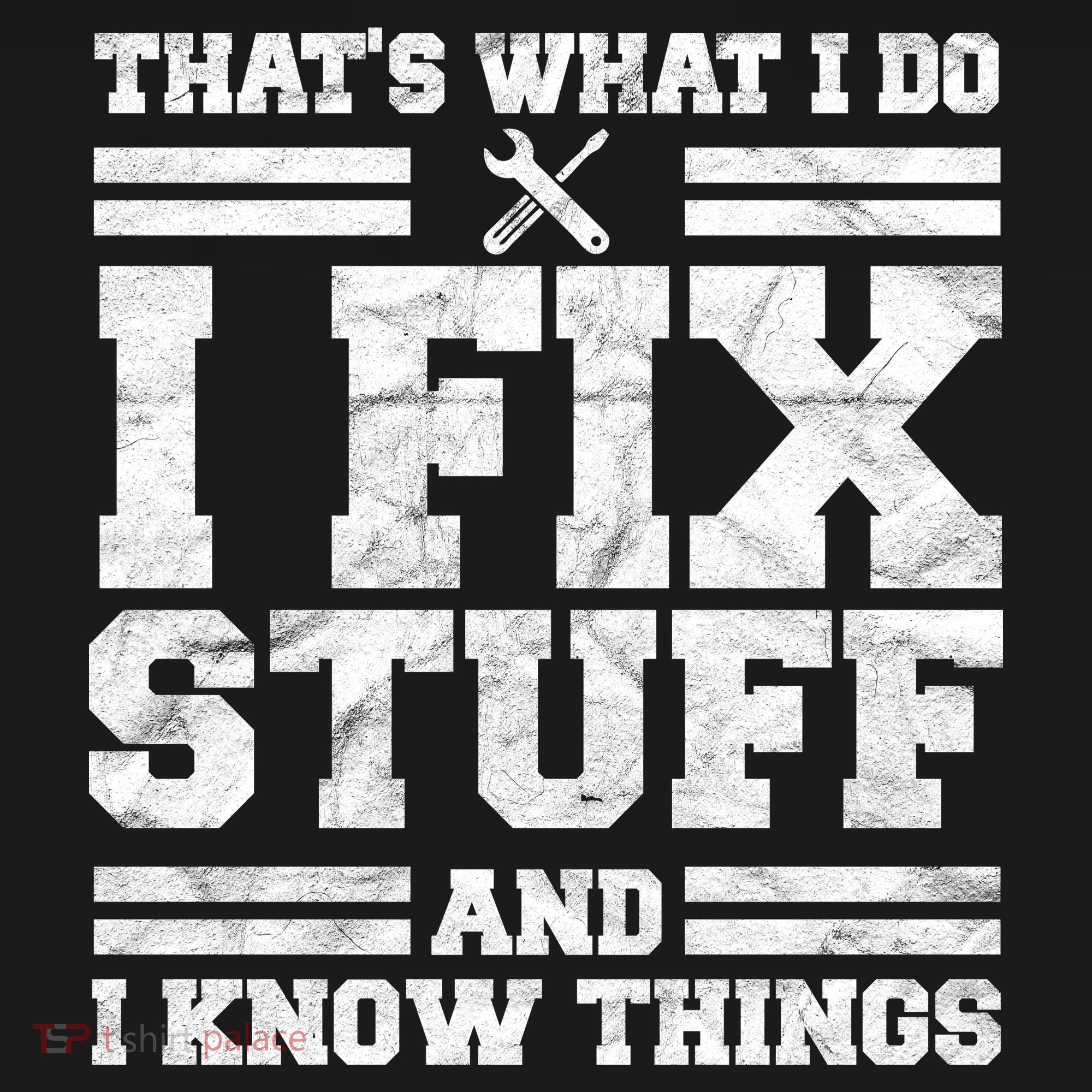 That's What I Do I Fix Stuff And I Know Things Funny Polo