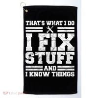 That's What I Do I Fix Stuff And I Know Things Funny Golf Towel thumb 0