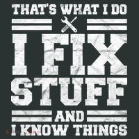 That's What I Do I Fix Stuff And I Know Things Funny Sweatshirt thumb 2