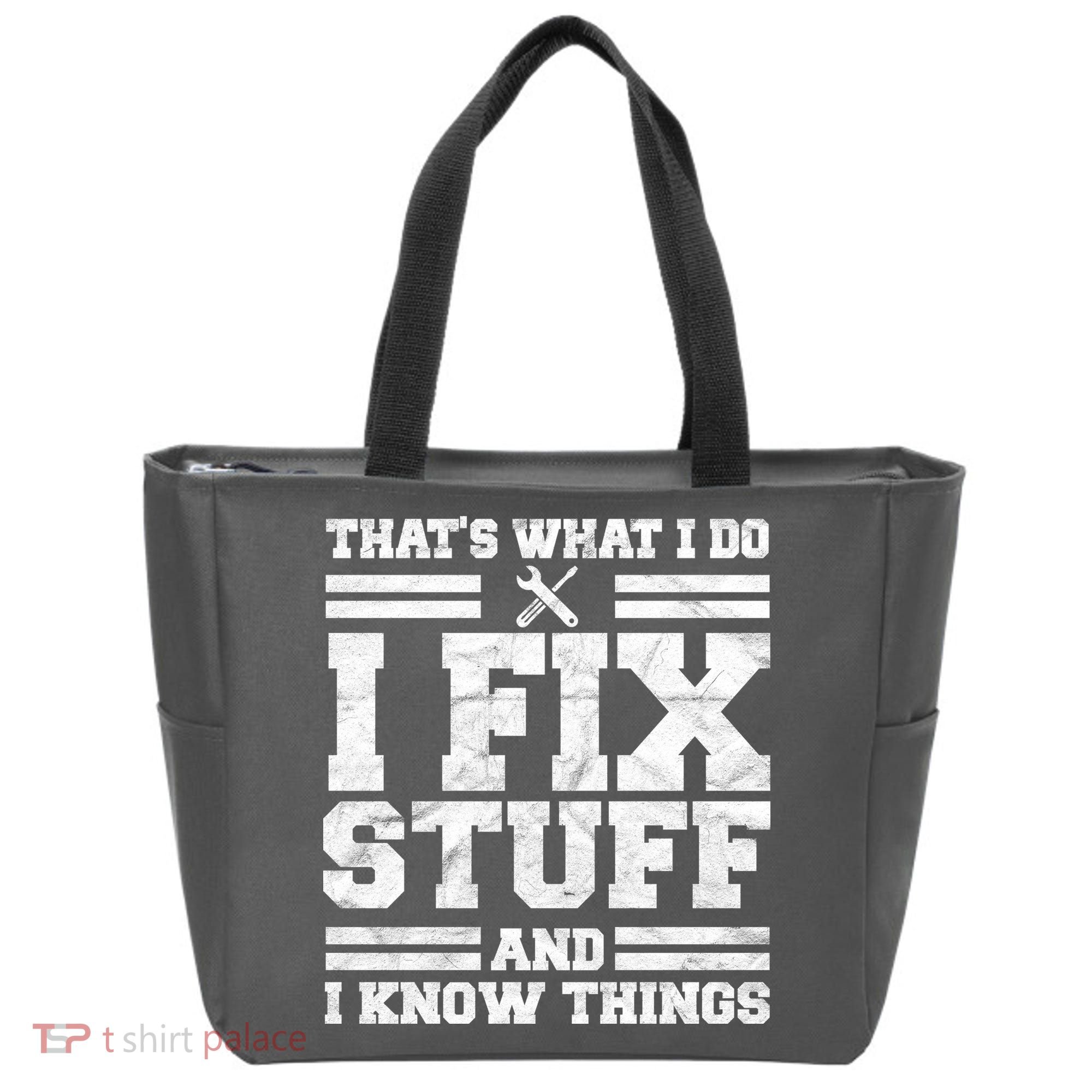 That's What I Do I Fix Stuff And I Know Things Funny Tote Bag