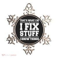 That's What I Do I Fix Stuff And I Know Things Funny Saying Great Gift Ornament thumb 0