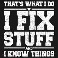 That's What I Do I Fix Stuff And I Know Things Funny Saying Great Gift Ornament thumb 1