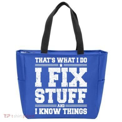 That's What I Do I Fix Stuff And I Know Things Funny Saying Great Gift Tote Bag