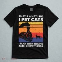 ThatS What I Do I Pet Cats I Play With Trains Model Train T-Shirt thumb 5
