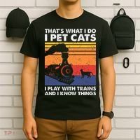ThatS What I Do I Pet Cats I Play With Trains Model Train T-Shirt thumb 6