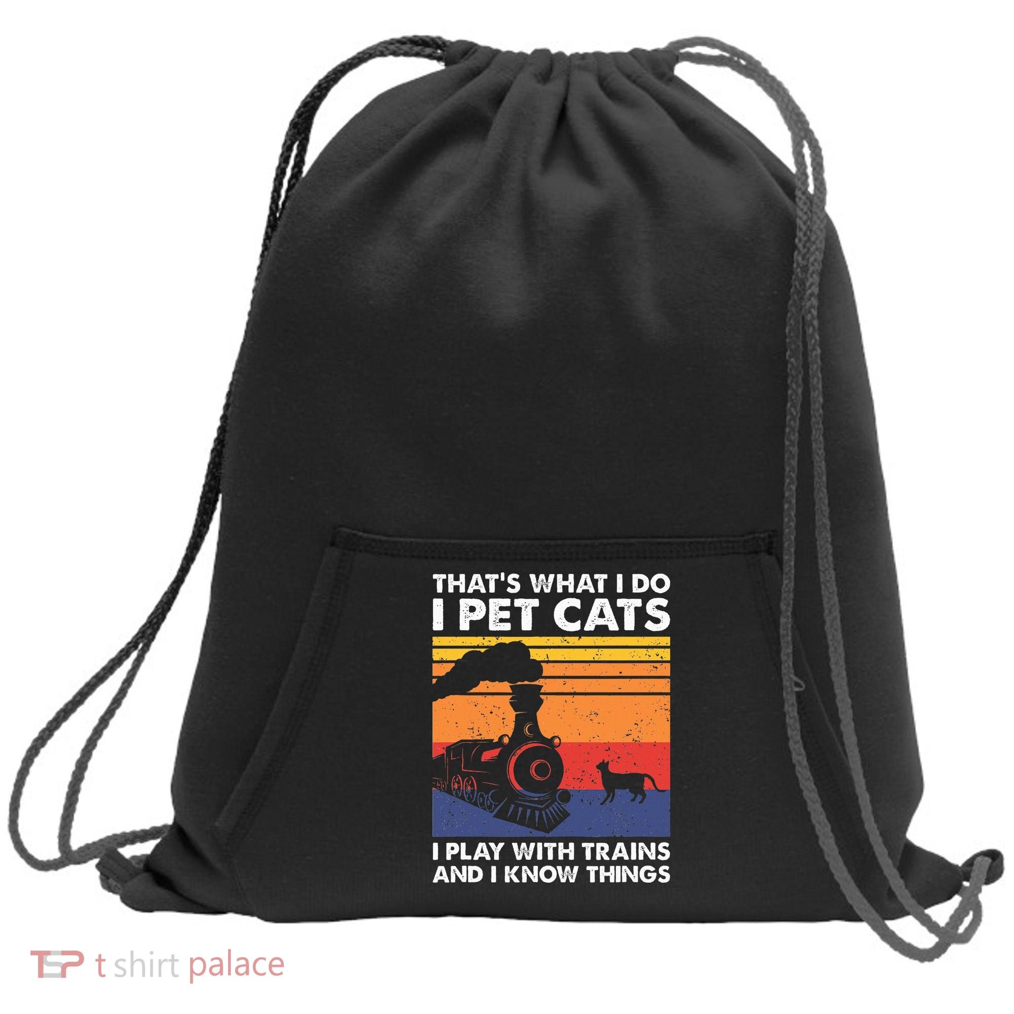 ThatS What I Do I Pet Cats I Play With Trains Model Train Sweatshirt Cinch Pack Bag