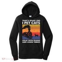 ThatS What I Do I Pet Cats I Play With Trains Model Train Women's Hoodie thumb 0