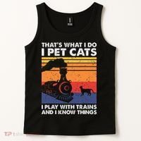 ThatS What I Do I Pet Cats I Play With Trains Model Train Tank Top thumb 2