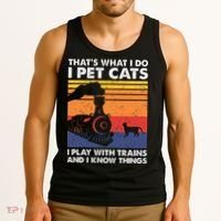 ThatS What I Do I Pet Cats I Play With Trains Model Train Tank Top thumb 3