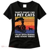ThatS What I Do I Pet Cats I Play With Trains Model Train Women's T-Shirt thumb 0