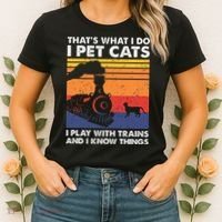 ThatS What I Do I Pet Cats I Play With Trains Model Train Women's T-Shirt thumb 2