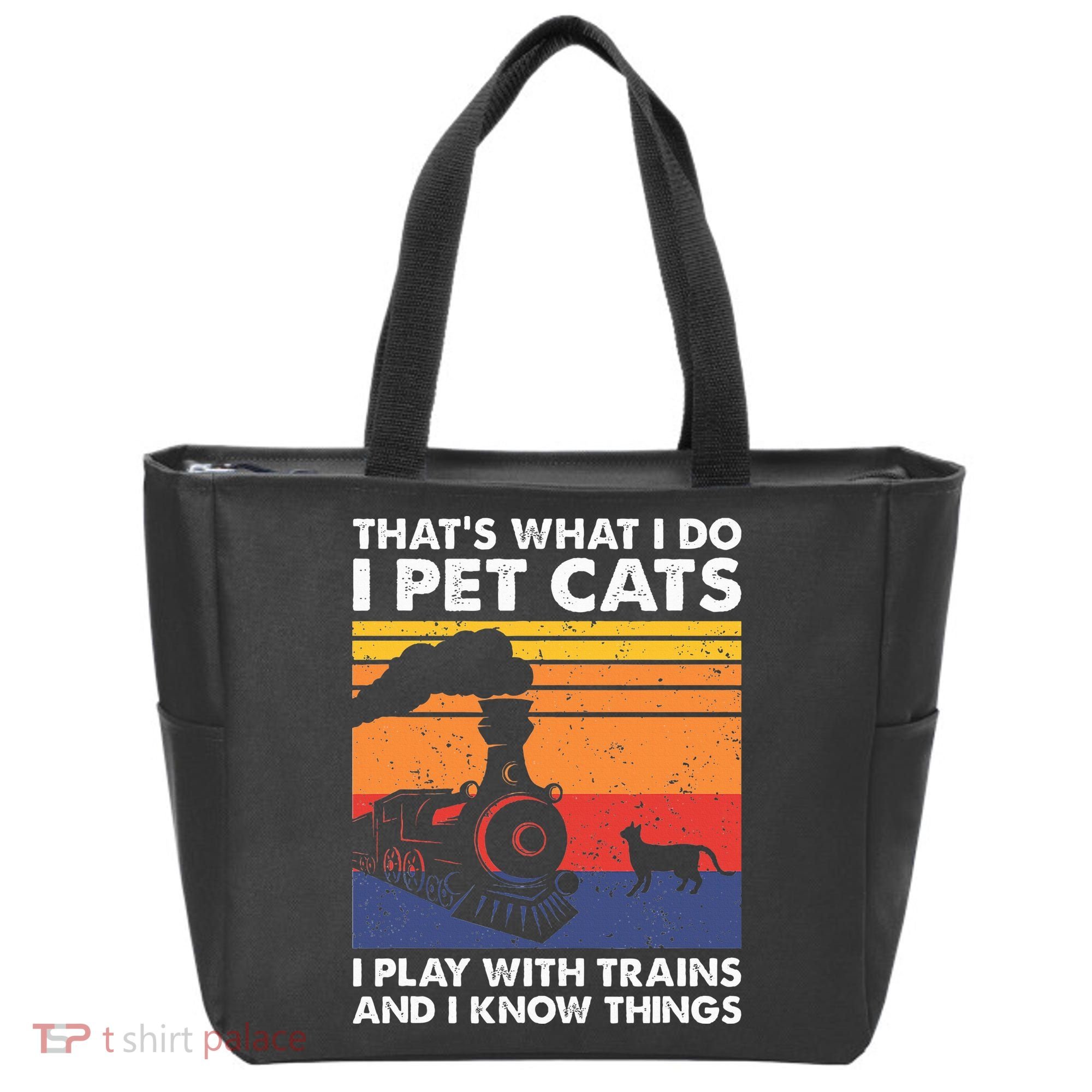 ThatS What I Do I Pet Cats I Play With Trains Model Train Tote Bag