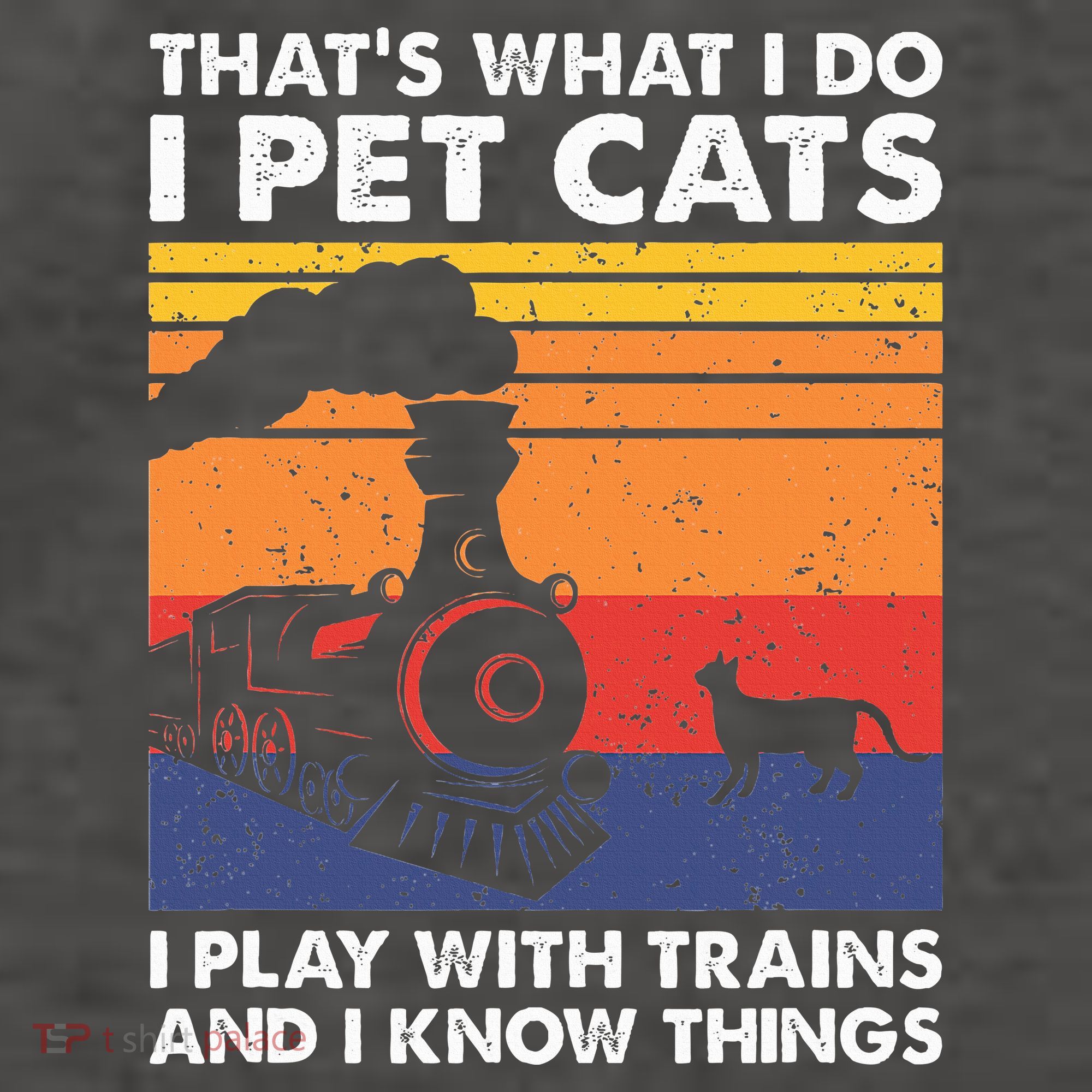 ThatS What I Do I Pet Cats I Play With Trains Model Train Vector Backpack