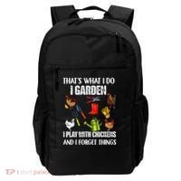 Thats What I Do I Garden I Play With Chickens Forget Things Backpack thumb 0
