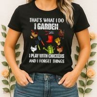 Thats What I Do I Garden I Play With Chickens Forget Things Women's T-Shirt thumb 2