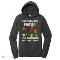 Thats What I Do I Garden I Play With Chickens Forget Things Women's Hoodie thumb 0