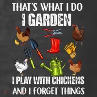 Thats What I Do I Garden I Play With Chickens Forget Things Women's Hoodie thumb 2
