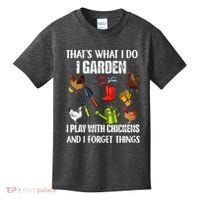 Thats What I Do I Garden I Play With Chickens Forget Things Kids T-Shirt thumb 0