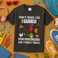 Thats What I Do I Garden I Play With Chickens Forget Things Kids T-Shirt thumb 3