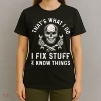 That's What I Do I Fix Stuff and I Know Things Mechanic T-Shirt thumb 4