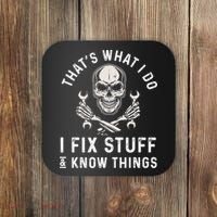That's What I Do I Fix Stuff and I Know Things Mechanic Coaster thumb 0