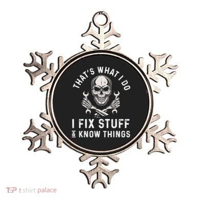 That's What I Do I Fix Stuff and I Know Things Mechanic Ornament