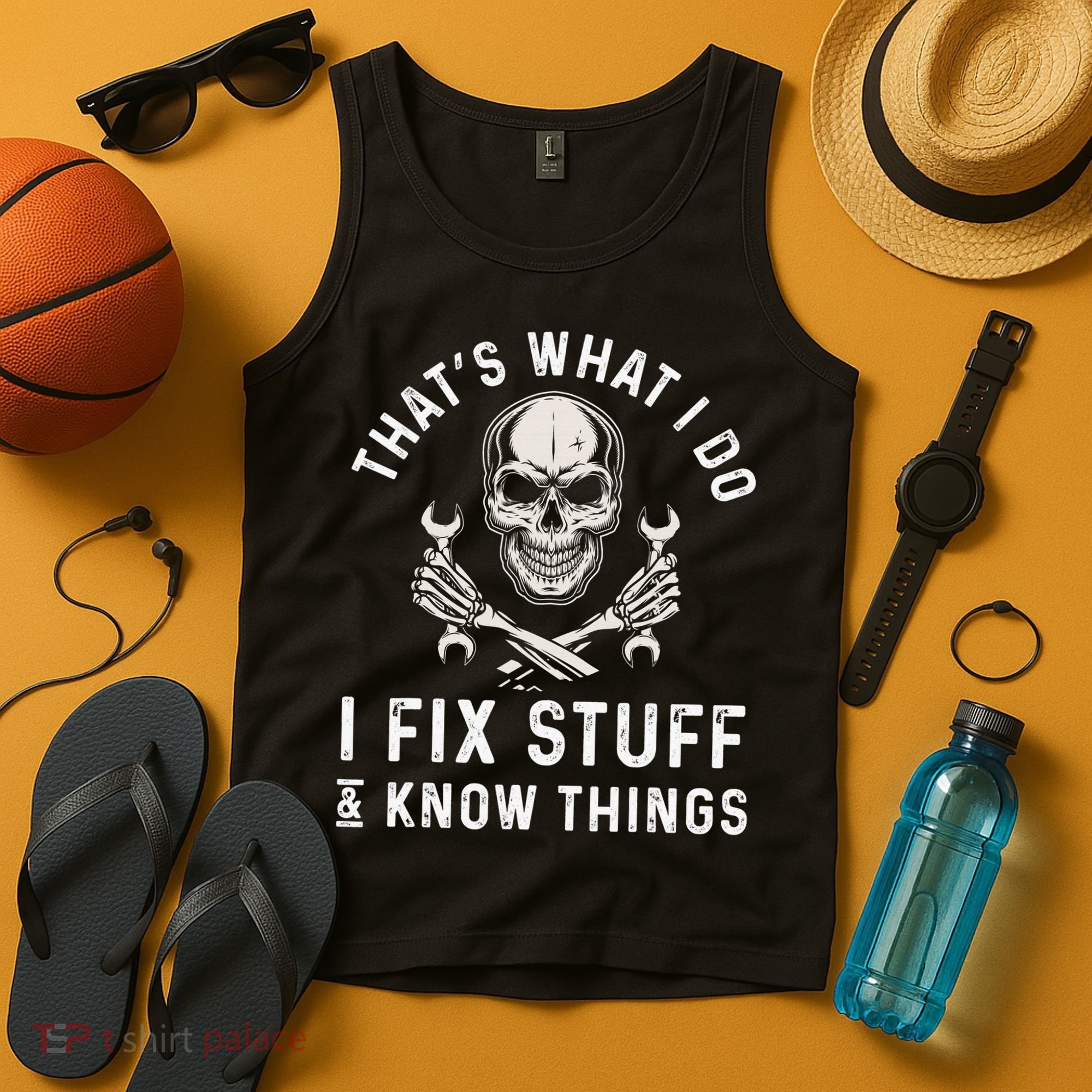 That's What I Do I Fix Stuff and I Know Things Mechanic Tank Top