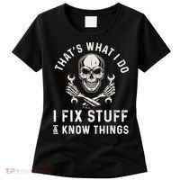 That's What I Do I Fix Stuff and I Know Things Mechanic Women's T-Shirt thumb 0