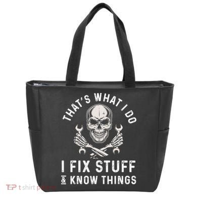 That's What I Do I Fix Stuff and I Know Things Mechanic Tote Bag