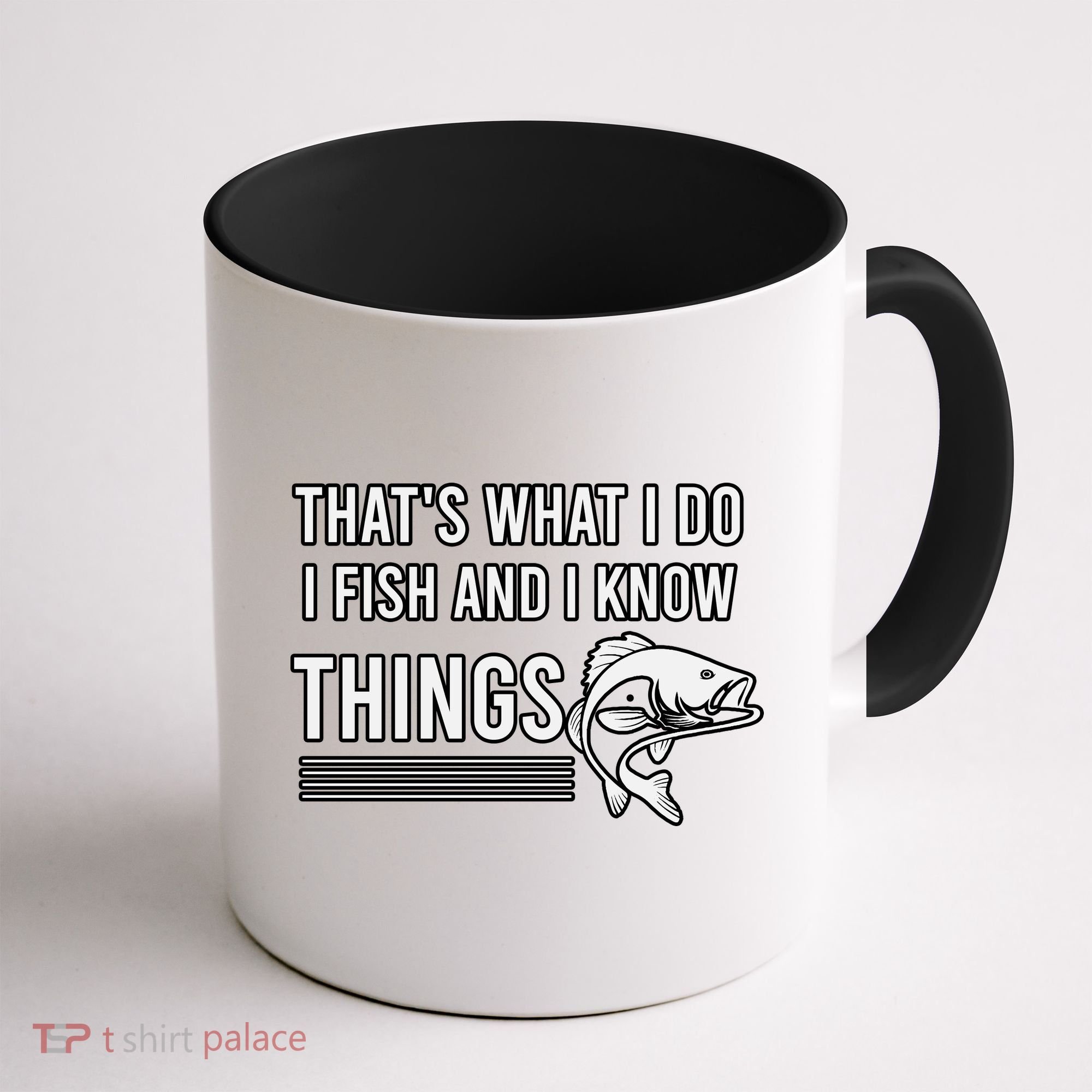 That's What I Do I Fish And I Know Things, Gift For Fish Lovers Coffee Mug