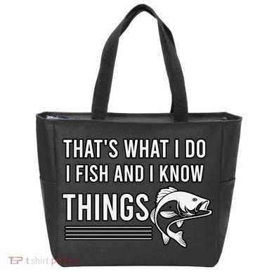That's What I Do I Fish And I Know Things, Gift For Fish Lovers Tote Bag