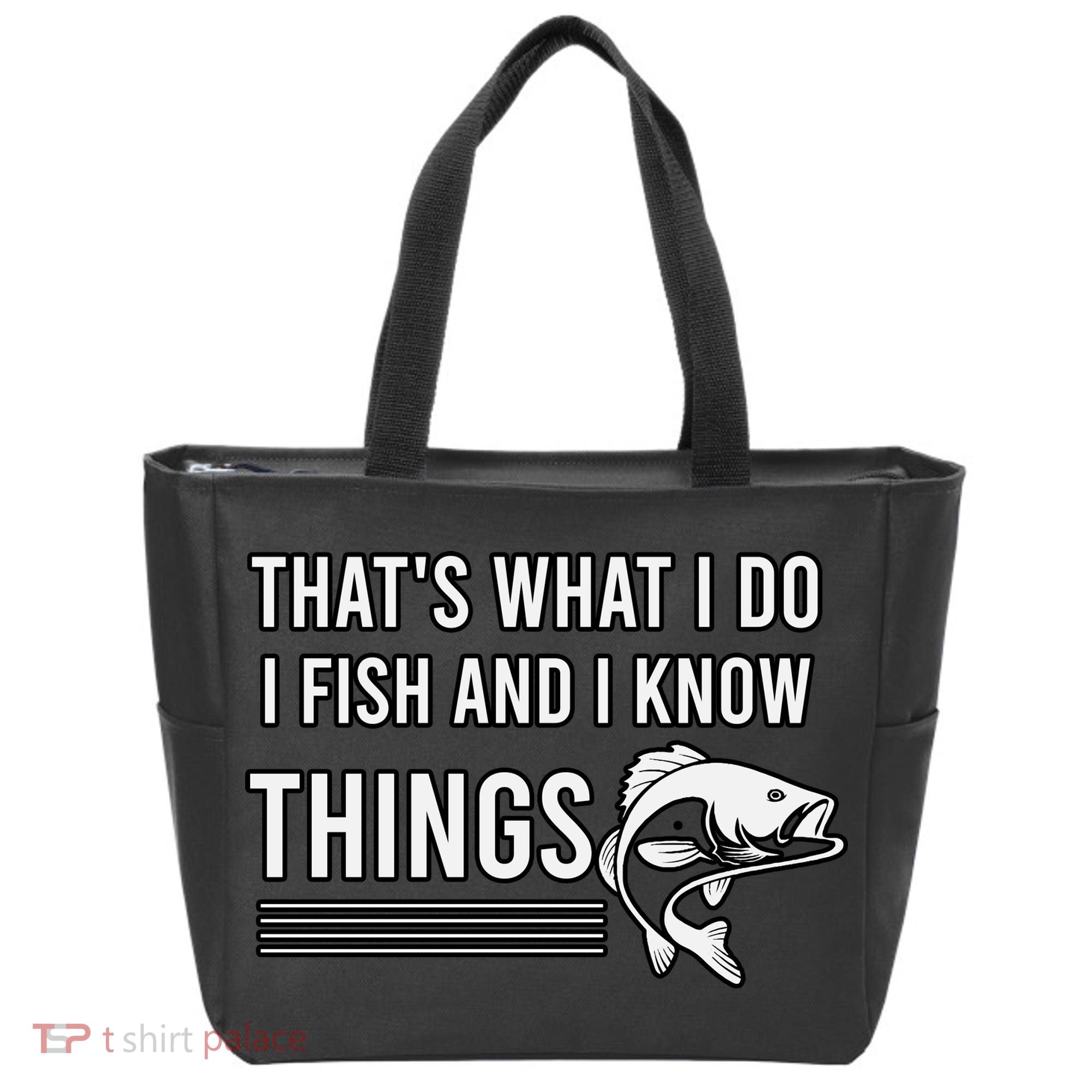 That's What I Do I Fish And I Know Things, Gift For Fish Lovers Tote Bag