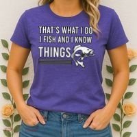That's What I Do I Fish And I Know Things, Gift For Fish Lovers Women's T-Shirt thumb 2