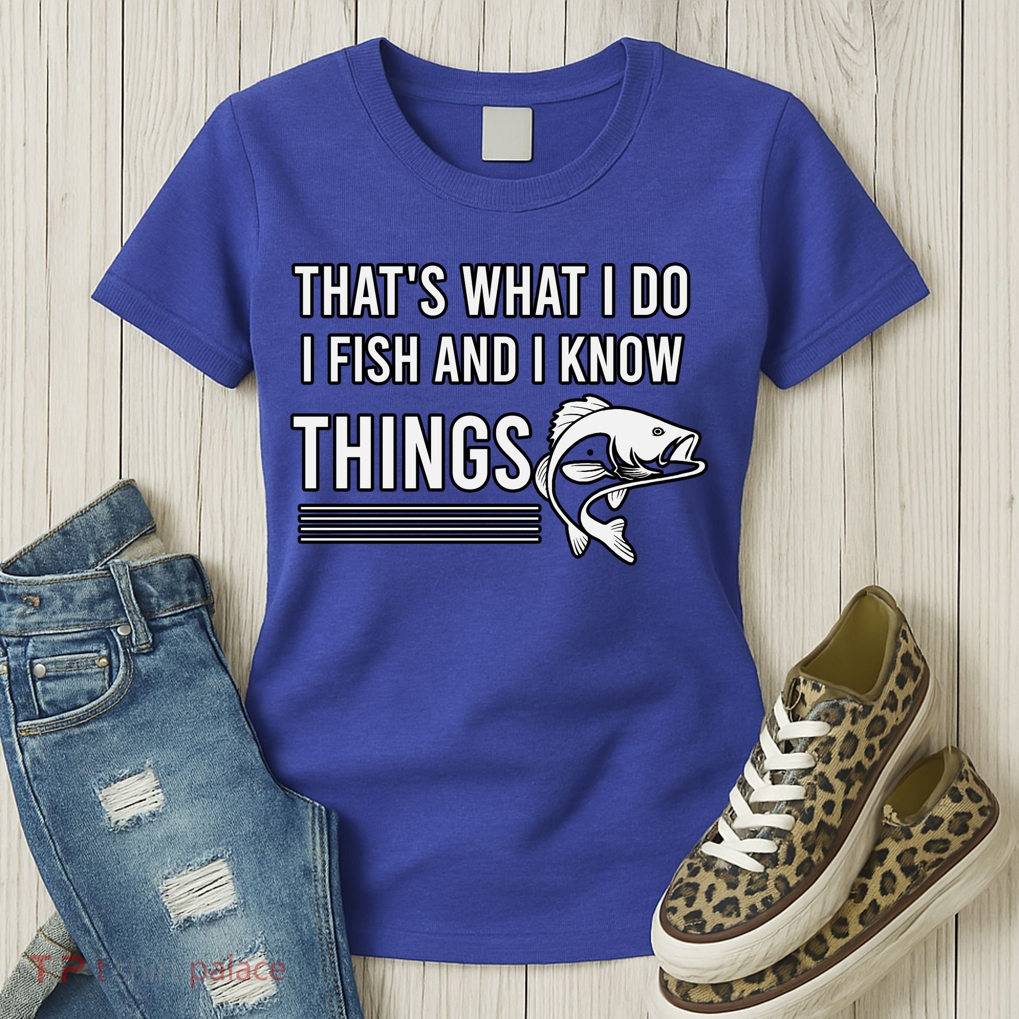 That's What I Do I Fish And I Know Things, Gift For Fish Lovers Women's T-Shirt