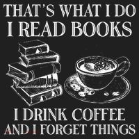 ThatS What I Do I Read Books I Drink Coffee I Forget Things Hat thumb 2