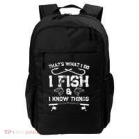 ThatS What I Do I Fish And I Know Things Fishing Gift Backpack thumb 0