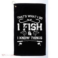 ThatS What I Do I Fish And I Know Things Fishing Gift Golf Towel thumb 0