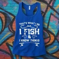 ThatS What I Do I Fish And I Know Things Fishing Gift Women's Tank Top thumb 3