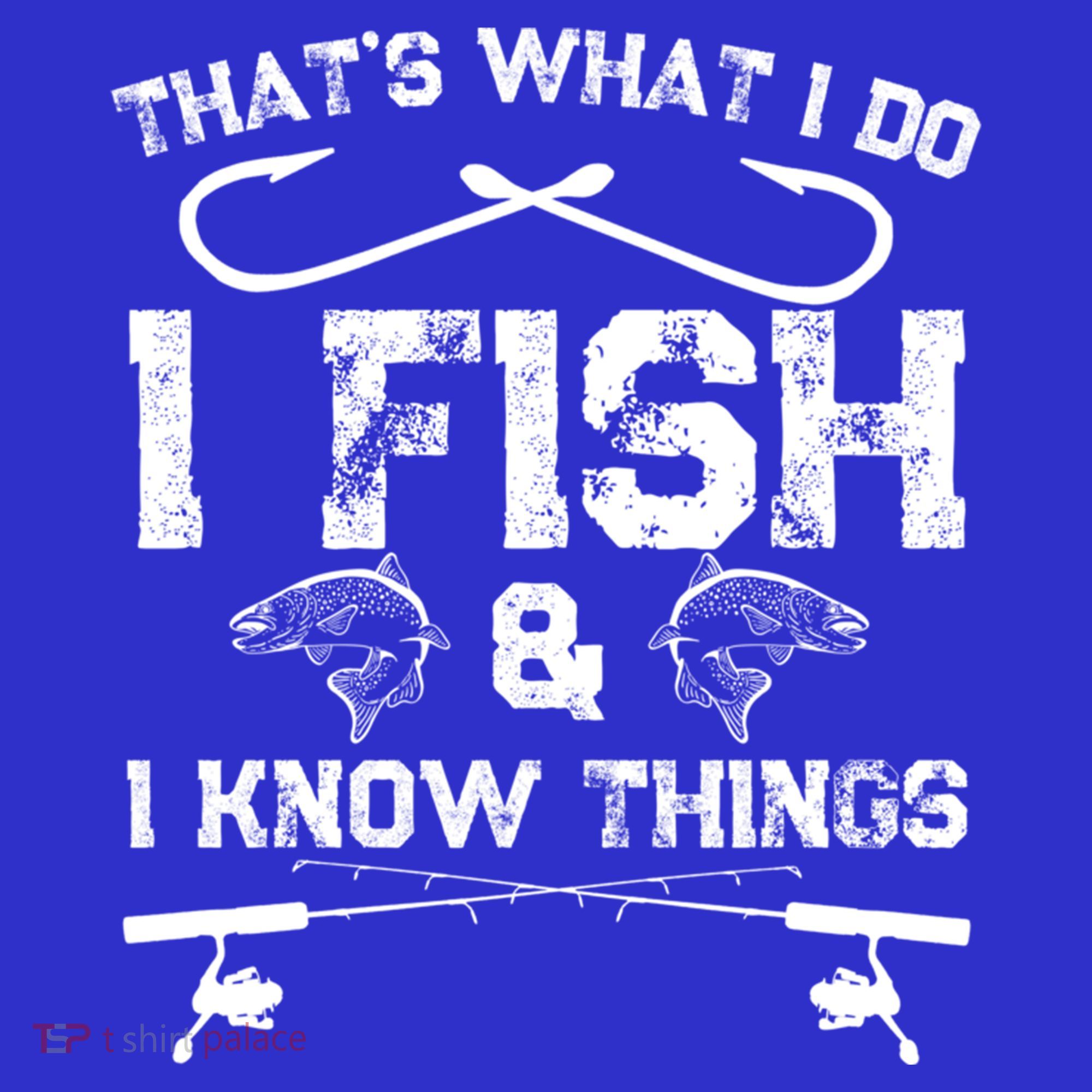 ThatS What I Do I Fish And I Know Things Fishing Gift Women's Tank Top