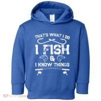 ThatS What I Do I Fish And I Know Things Fishing Gift Toddler Hoodie thumb 0