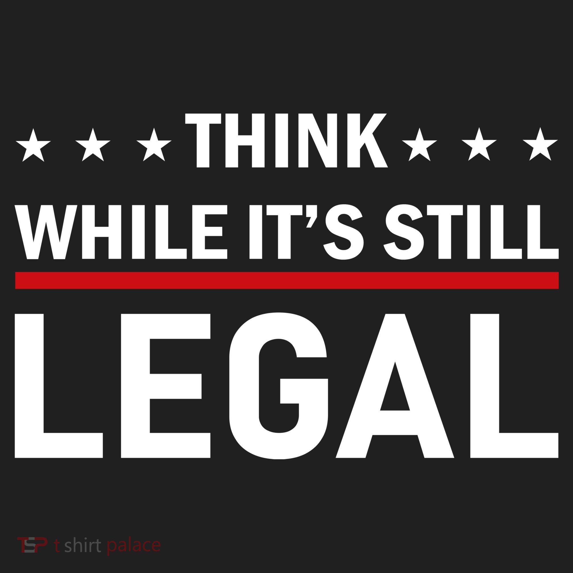 Think While It's Still Legal Women's Sweatshirt