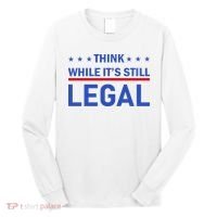 Think While It's Still Legal Long Sleeve Shirt thumb 0