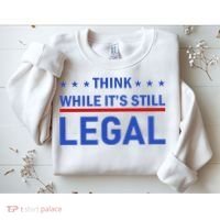 Think While It's Still Legal Sweatshirt thumb 2