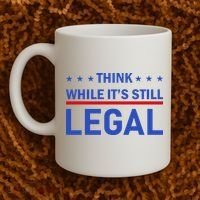 Think While It's Still Legal Coffee Mug thumb 2