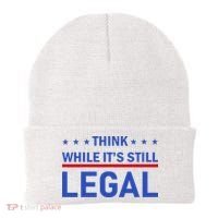 Think While It's Still Legal Beanie thumb 0