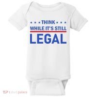 Think While It's Still Legal Baby Bodysuit thumb 0