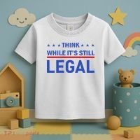 Think While It's Still Legal Toddler T-Shirt thumb 3